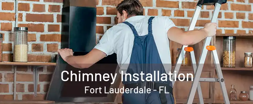 Chimney Installation Fort Lauderdale - FL