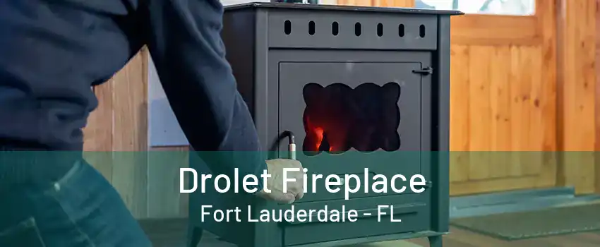 Drolet Fireplace Fort Lauderdale - FL