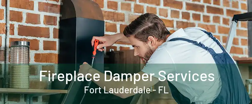 Fireplace Damper Services Fort Lauderdale - FL