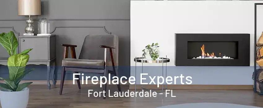 Fireplace Experts Fort Lauderdale - FL