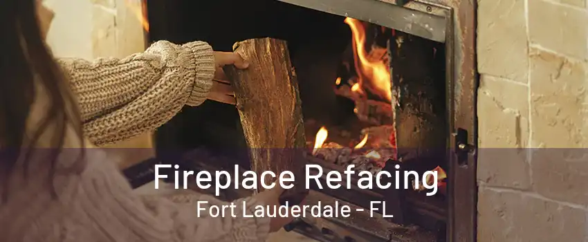 Fireplace Refacing Fort Lauderdale - FL