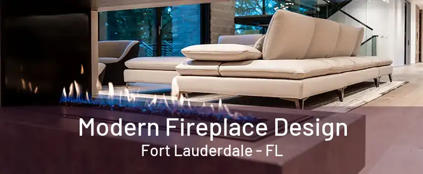 Modern Fireplace Design Fort Lauderdale - FL