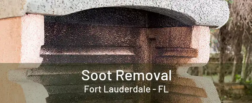 Soot Removal Fort Lauderdale - FL