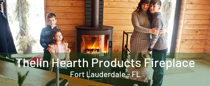 Thelin Hearth Products Fireplace Fort Lauderdale - FL