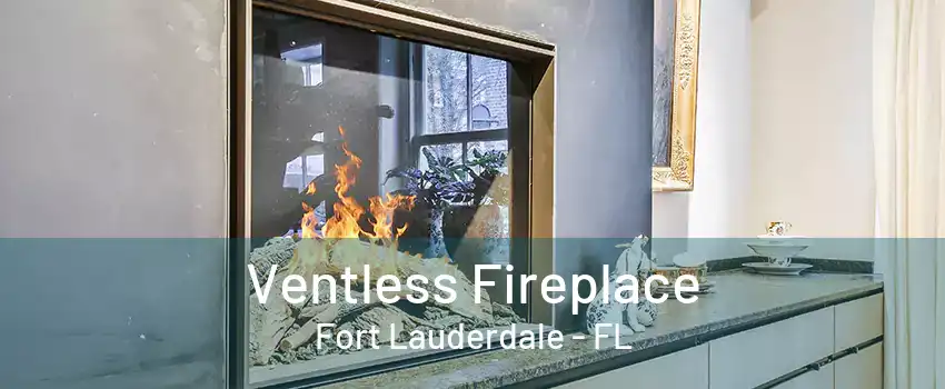 Ventless Fireplace Fort Lauderdale - FL