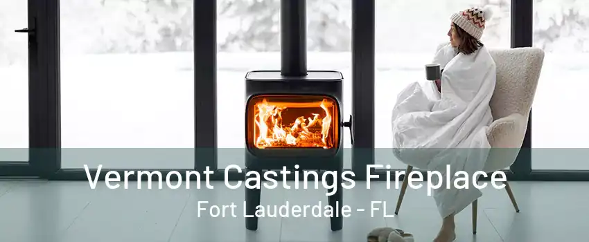 Vermont Castings Fireplace Fort Lauderdale - FL